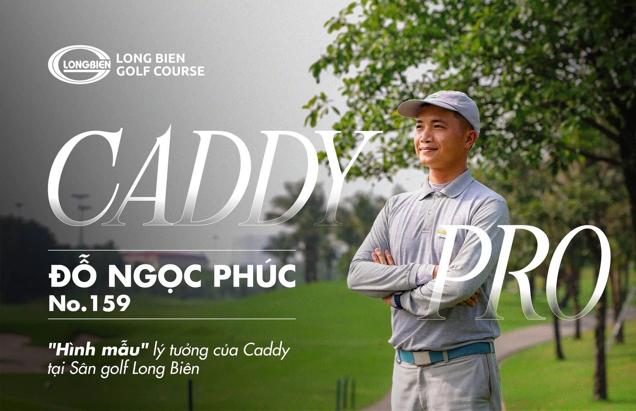 CADDY PRO LONG BIÊN: CADDY NO.159 – ĐỖ NGỌC PHÚC