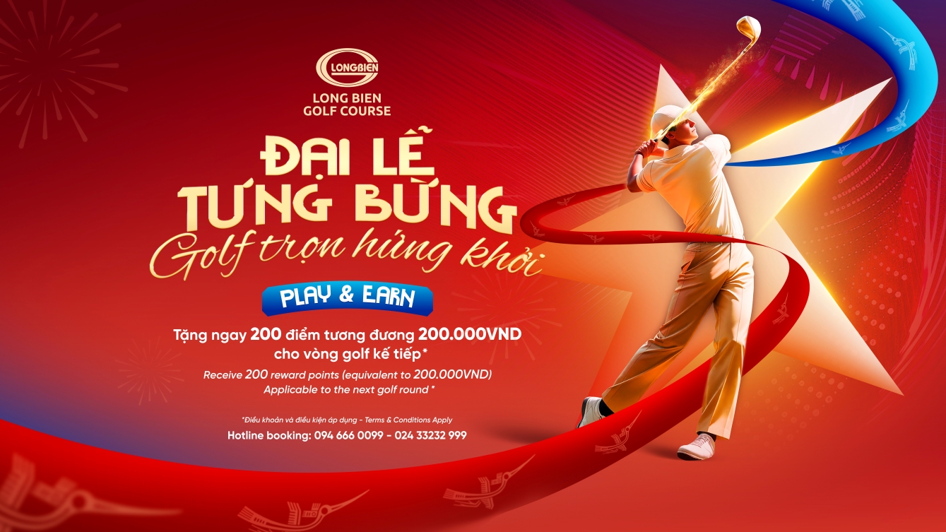 ĐẠI LỄ TƯNG BỪNG - GOLF TRỌN HỨNG KHỞI TẠI SÂN GOLF LONG BIÊN 